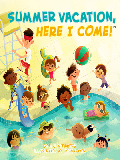 Title details for Summer Vacation, Here I Come! by D.J. Steinberg - Wait list